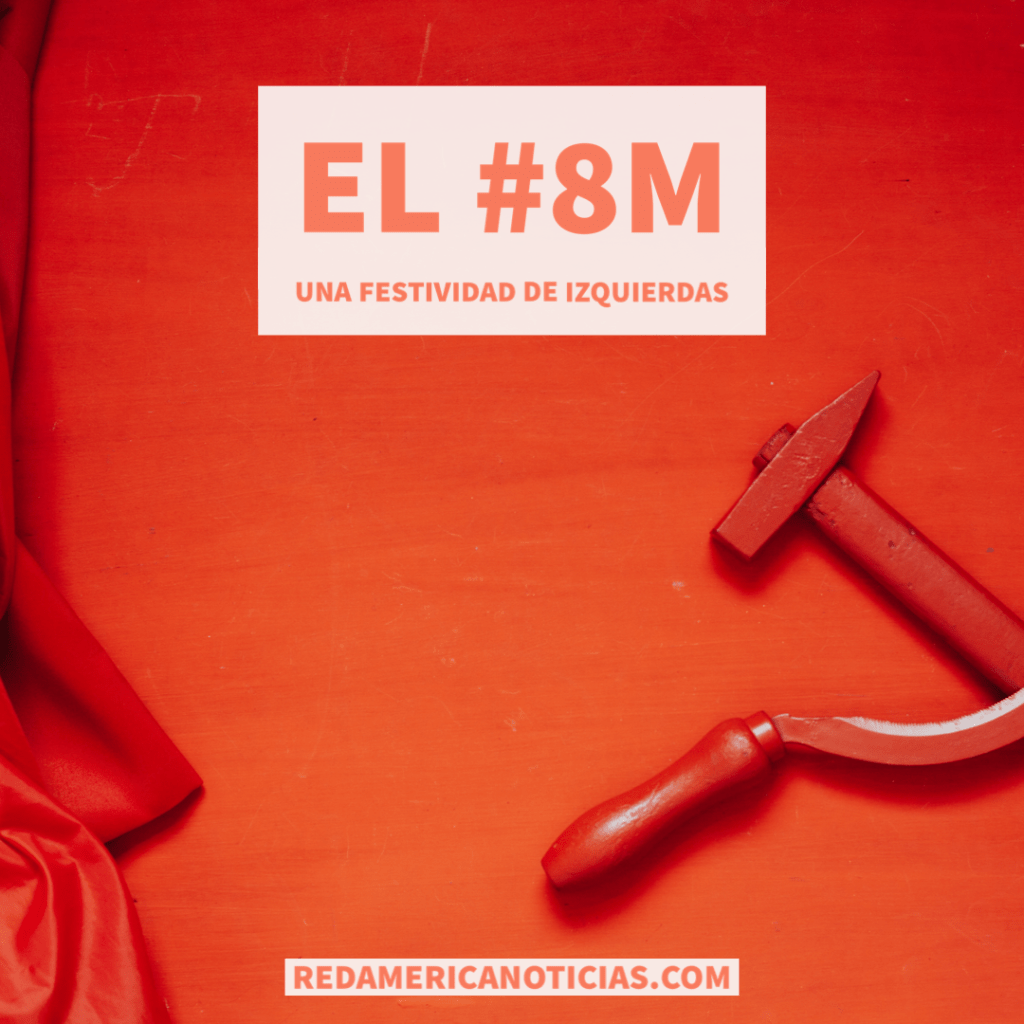 EL DÍA DE LA MUJER ES UN FERIADO DE IZQUIERDAS DE ORIGEN&nbsp;BOLCHEVIQUE